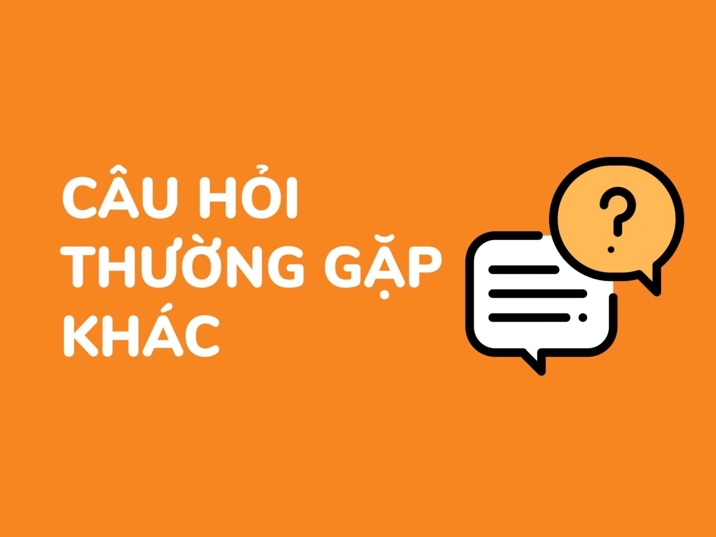 Lưu ý gì khi tìm hiểu các câu hỏi thường gặp